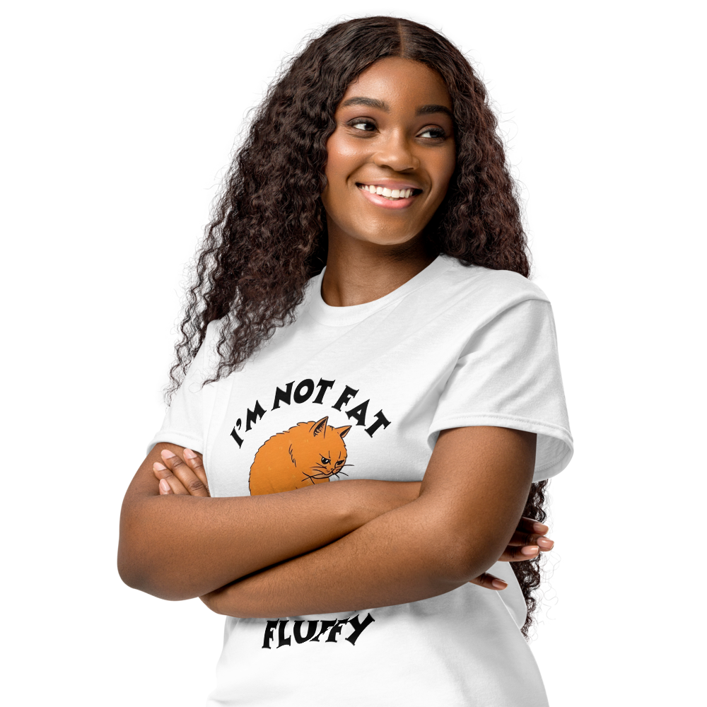 I’m Not Fat, I’m Just Fluffy | Fun Graphic Tee |  Women's Round Neck T-Shirt