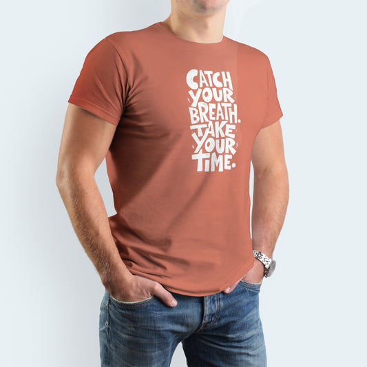 Catch Your Breath Take Your Time | Men's T-shirt-Black